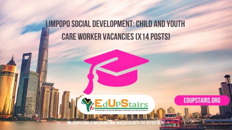 Limpopo Social Development: Child and Youth Care Worker Vacancies (X14 Posts)
