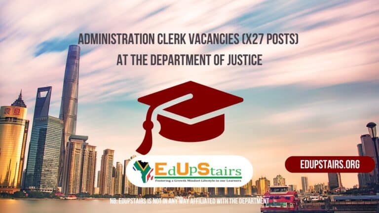 Administration Clerk Vacancies (X27 Posts) at the Department of Justice