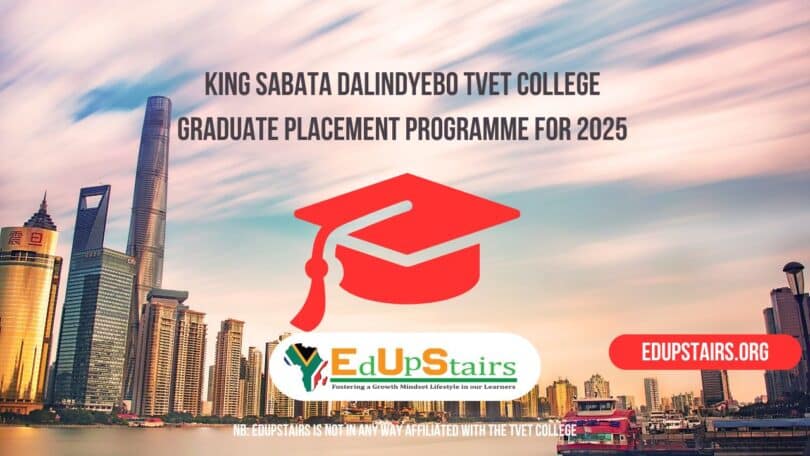King Sabata Dalindyebo TVET College Graduate Placement Programme for 2025