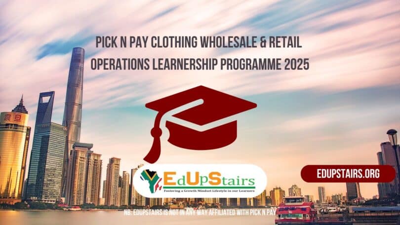 Pick n Pay Clothing Wholesale & Retail Operations Learnership Programme 2025