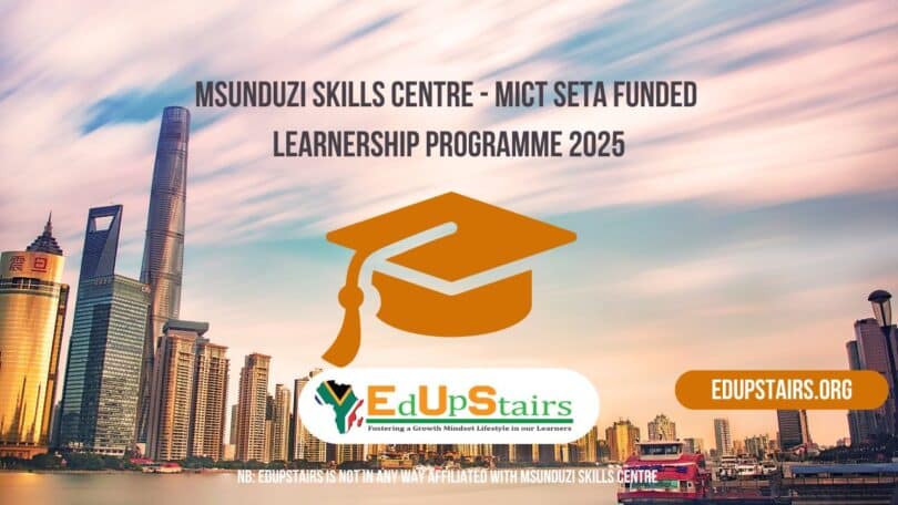 Msunduzi Skills Centre - MICT SETA Funded Learnership Programme 2025