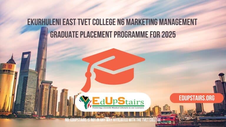 Ekurhuleni East TVET College N6 Marketing Management Graduate Placement Programme for 2025