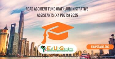 Road Accident Fund (RAF): Administrative Assistants (X4 Posts) 2025