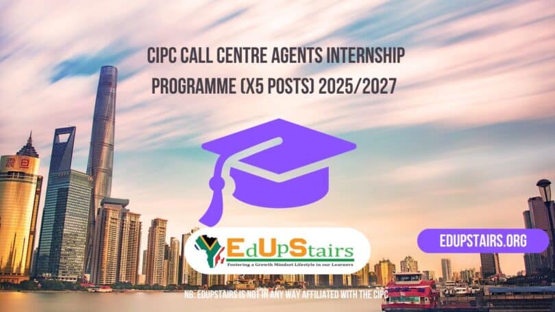 CIPC Call Centre Agents Internship Programme (X5 Posts) 2025/2027