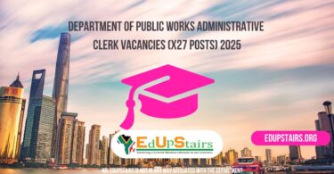Department of Public Works Administrative Clerk Vacancies (X27 Posts) 2025
