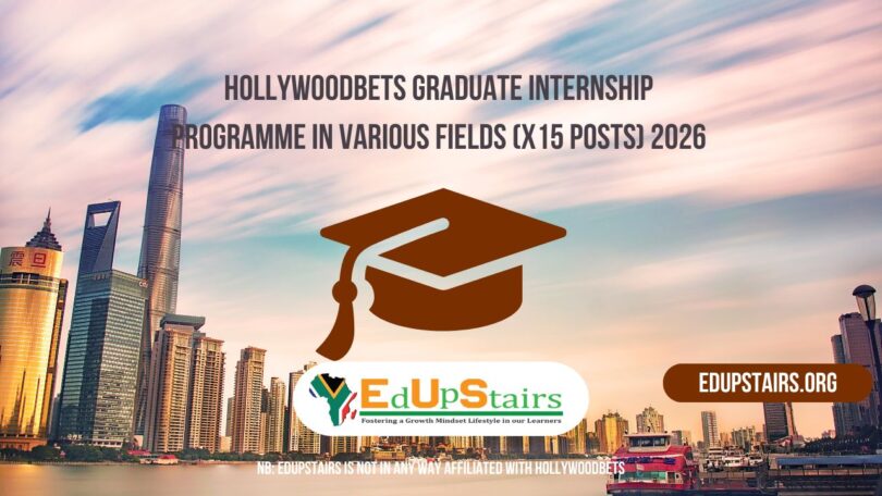 Hollywoodbets Graduate Internship Programme in Various Fields (X15 Posts) 2026