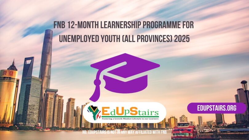FNB 12-Month Learnership Programme for Unemployed Youth (All Provinces) 2025