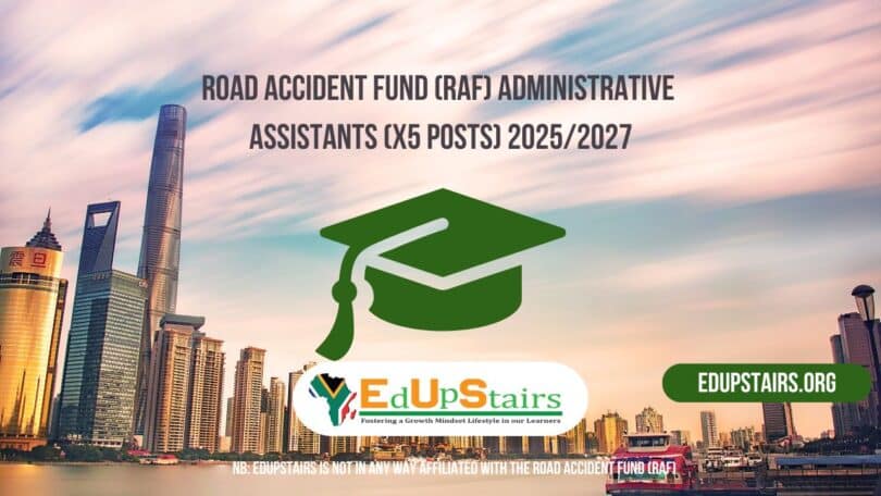 Road Accident Fund (RAF) Administrative Assistants (X5 Posts) 2025/2027