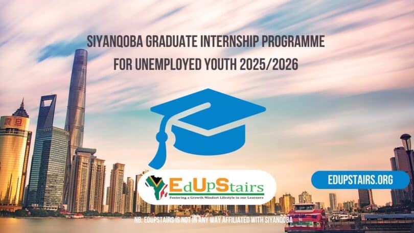 Siyanqoba Graduate Internship Programme for Unemployed Youth 2025/2026