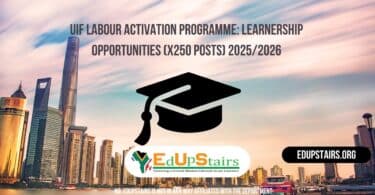 UIF Labour Activation Programme: Learnership Opportunities (X250 Posts) 2025/2026