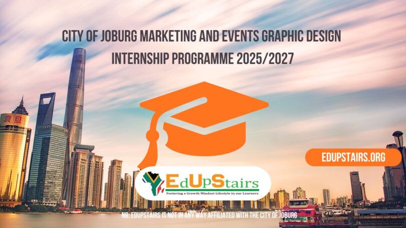 City of Joburg Marketing and Events Graphic Design Internship Programme 2025/2027