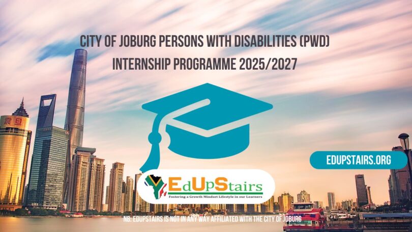 City of Joburg Persons with Disabilities (PWD) Internship Programme 2025/2027