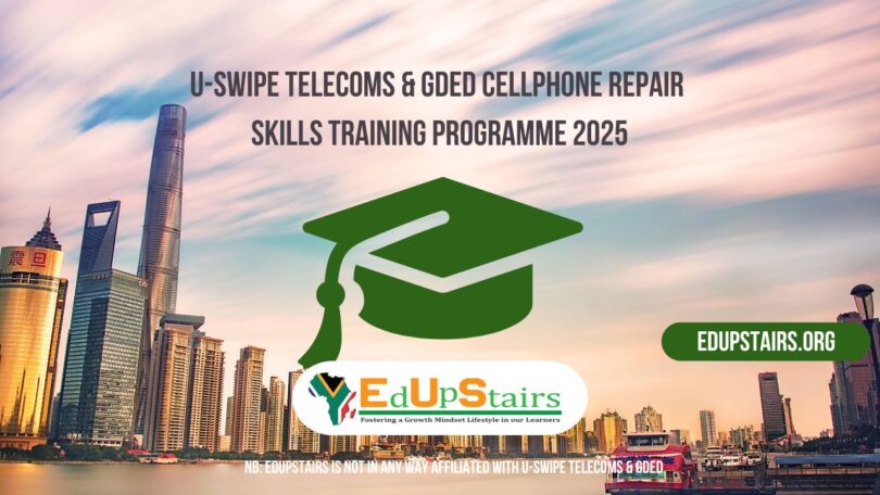 U-Swipe Telecoms & GDED Cellphone Repair Skills Training Programme 2025